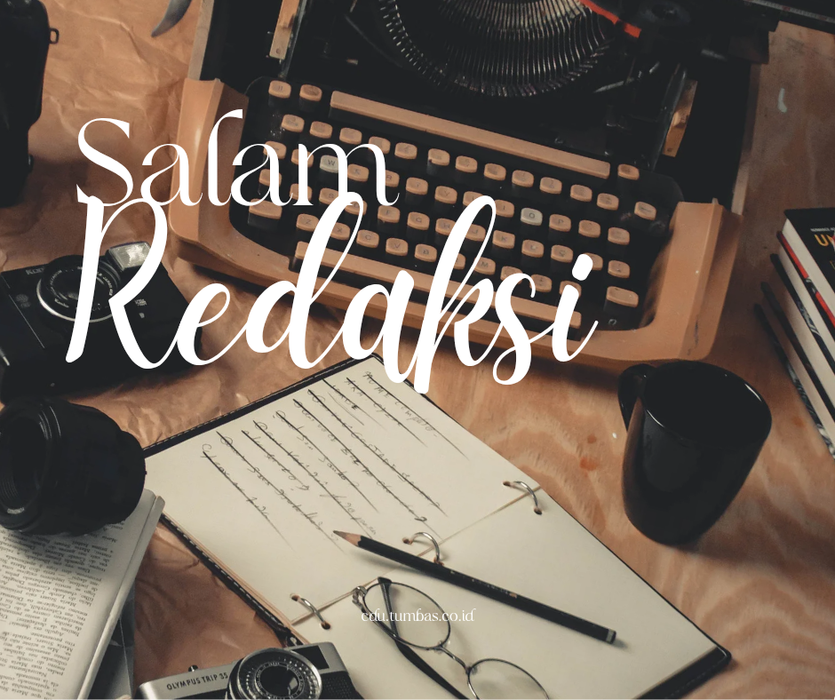 Salam Redaksi Edu.Tumbas.Co.Id