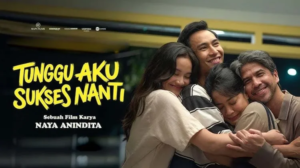 Membungkam Cibiran Keluarga Besar, Film Tunggu Aku Sukses Nanti